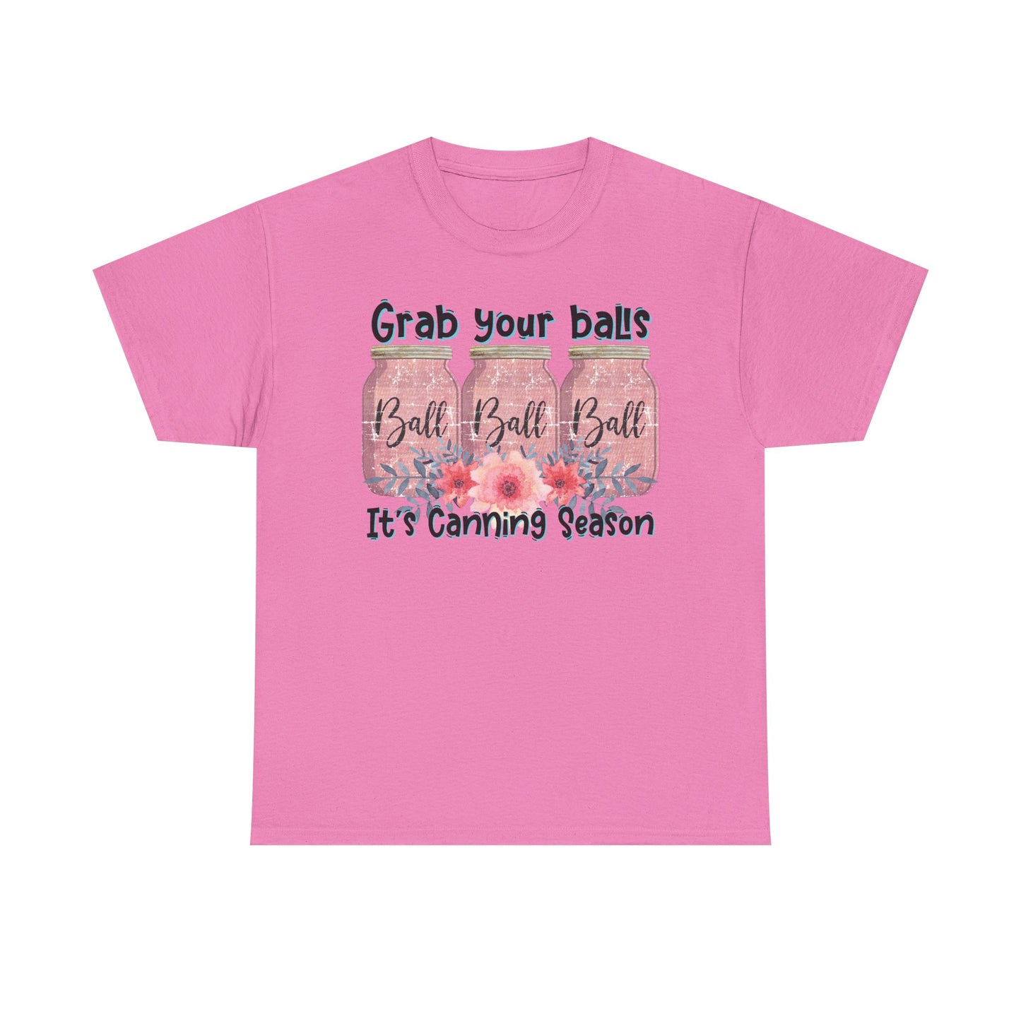 Canning Season T-Shirt | Grab Your Balls Unisex Heavy Cotton Tee