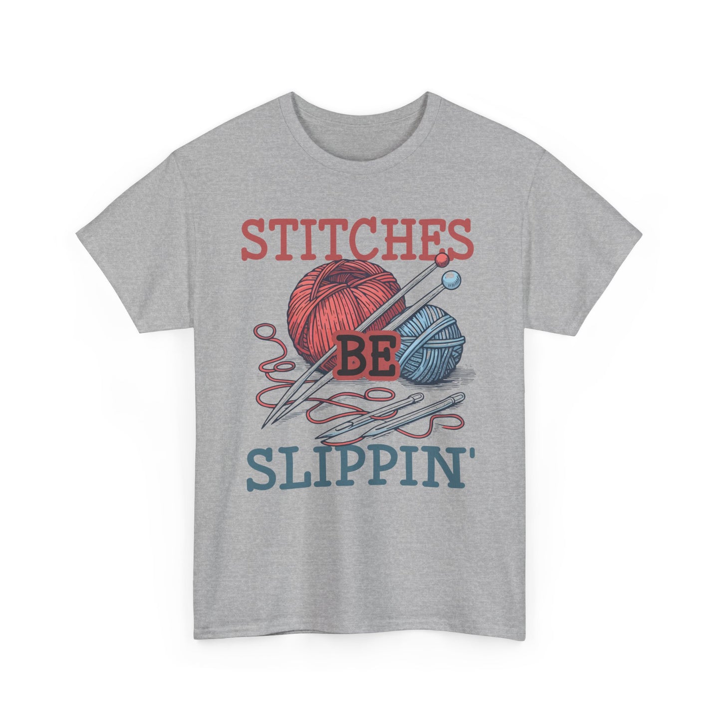 Stitches Be Slippin' Unisex Heavy Cotton Tee - Perfect Gift for Crafters and Knitters