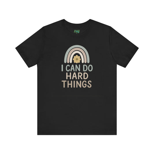 'I Can Do Hard Things' Rainbow Design - Bella Canvas T-Shirt