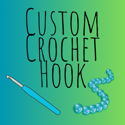 Custom Crochet Hook