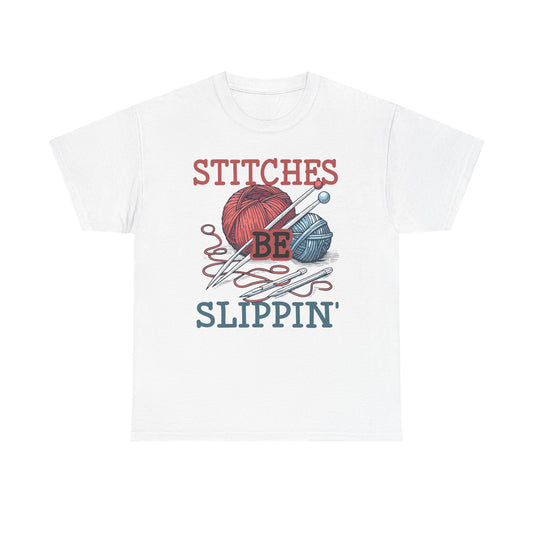 Stitches Be Slippin' Unisex Heavy Cotton Tee - Perfect Gift for Crafters and Knitters